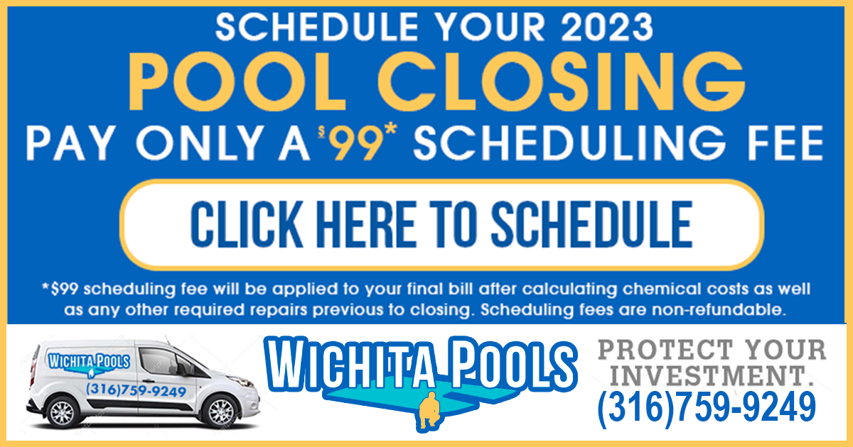 Schedule Your 2023/24 Swimming Pool/Spa Opening & Closing — Wichita Pools