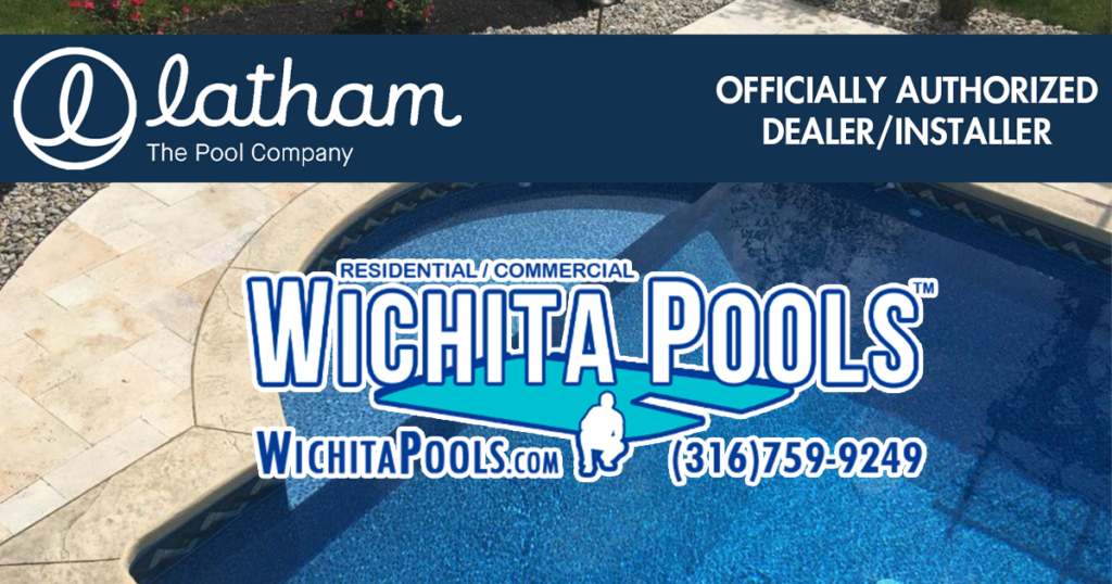 Wichita Pools - Wichita's Officially Authorized Latham Vinyl Swimming Pools Dealer and Installer - Featured Image